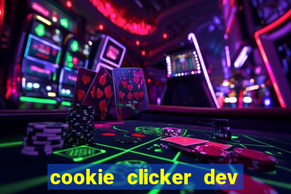 cookie clicker dev tools hack